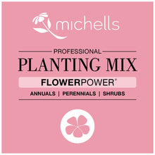 Load image into Gallery viewer, Michells Premium Potting Mix - Flower Power 20L
